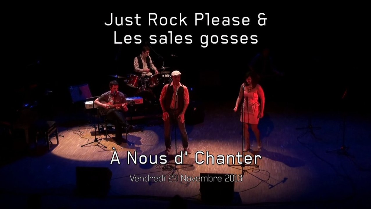 Maison des Arts : A Nous d'Chanter 2013 - Just Rock Please & Les sales gosses (Terminus 3)