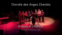 Maison des Arts : A Nous d'Chanter 2013 - Chorale des Anges Chantés (CSC Bernardière)