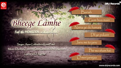 Bheeg Lamhe Jukebox Full Songs by Aman Lekhadia , Ketul Patel