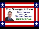 The Savage Nation - January 29 2014 (Greg Knapp fills in for Michael Savage) [PART 2 of 2]