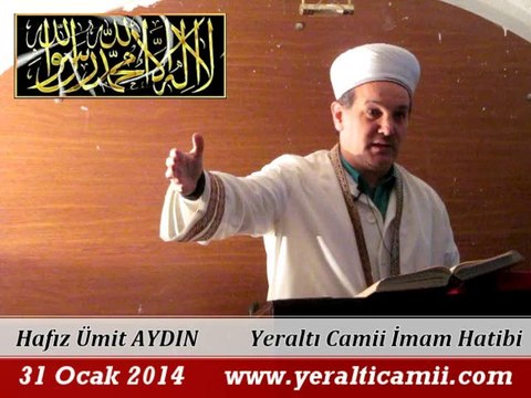 Cuma Vaaz'ı Yeraltı Camii İmam Hatibi / Hafız Ümit AYDIN