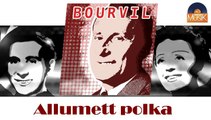 Bourvil - Allumett polka (HD) Officiel Seniors Musik