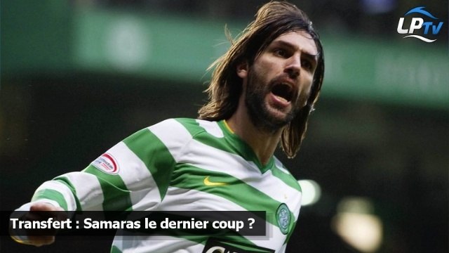 Transfert : Samaras le dernier coup ?