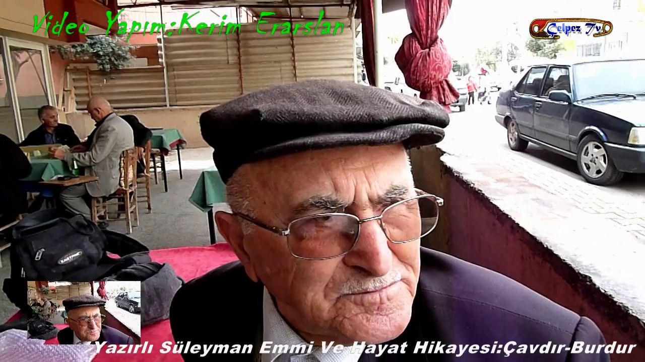 Yazırlı Süleyman Eryılmaz  Emmi Ve Hayat Hikayesi:Çavdır-Burdur