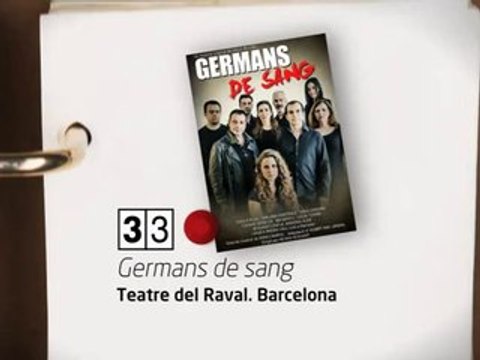 TV3 - 33 recomana - Germans de sang. Teatre del Raval