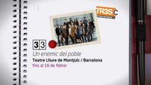 TV3 - 33 recomana - Un enemic del poble. Teatre Lliure de Montjuïc. Barcelona