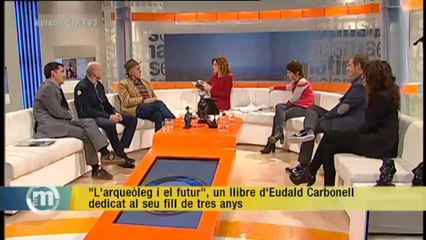 TV3 - Els Matins - Eudald Carbonell  parla de "L'arqueòleg i el futur", un llibre dedicat al seu f