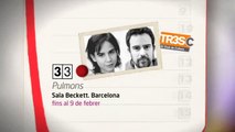TV3 - 33 recomana - Pulmons. Sala Beckett. Barcelona
