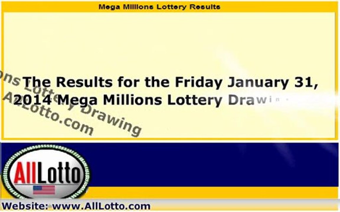 Mega Millions Lottery Drawing Results for January 31, 2014