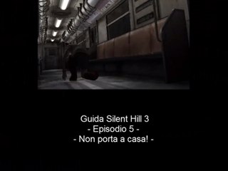 Guida: Silent Hill 3 - Episodio 5: Non porta a casa!
