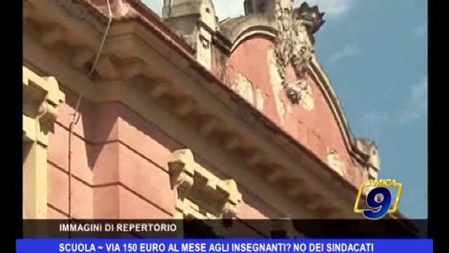 Scuola | Via 150 euro al mese agli insegnanti? No dei sindacati