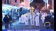 Barletta | La città festeggia San Ruggiero