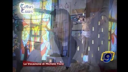 La vocazione di Michele Fiore