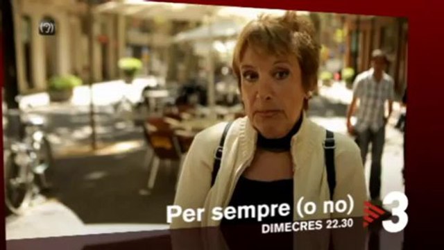 TV3 - Dimecres, 22.30, a TV3 - Les ruptures, a Per sempre (o no)