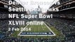 live Seattle Seahawks vs Denver Broncos NFL Super Bowl XLVIII online