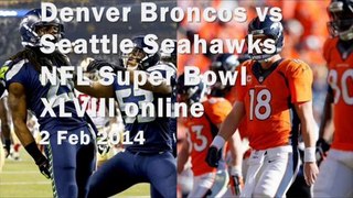 live Denver Broncos vs Seattle Seahawks NFL Super Bowl XLVIII online broadcast