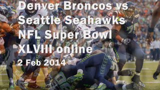 Denver Broncos vs Seattle Seahawks NFL Super Bowl XLVIII games