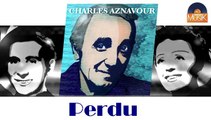 Charles Aznavour - Perdu (HD) Officiel Seniors Musik