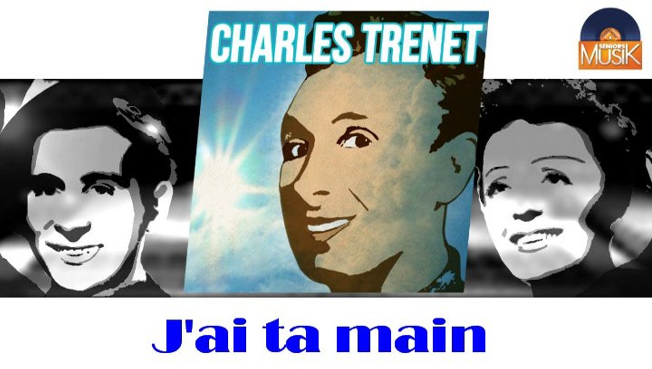 Charles Trenet - J'ai ta main (HD) Officiel Seniors Musik