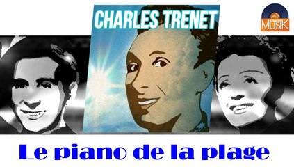 Charles Trenet - Le piano de la plage (HD) Officiel Seniors Musik