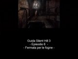 Guida: Silent Hill 3 - Episodio 6: Fermata per le fogne
