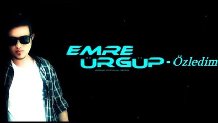 Emre Ürgüp - Özledim