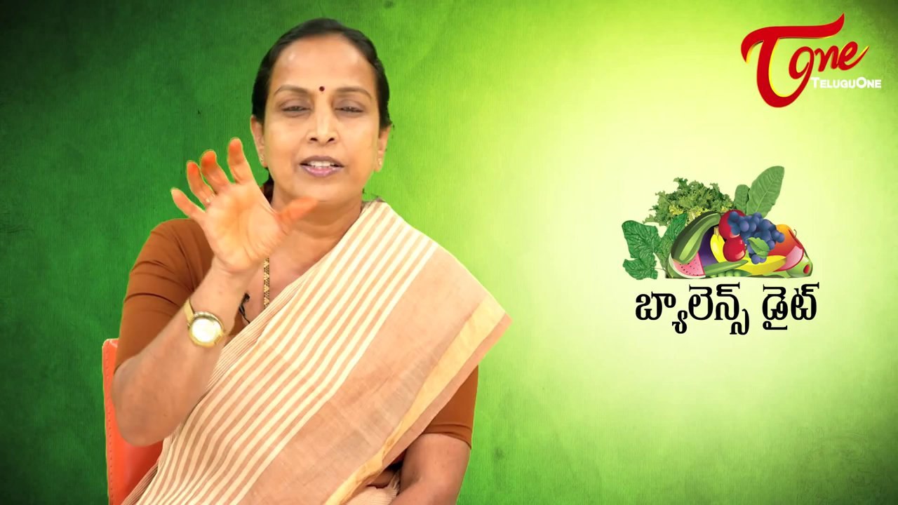 Right Diet | Balance Diet and Food Tips | By Dr Padmaja Prasad, Nutritionist