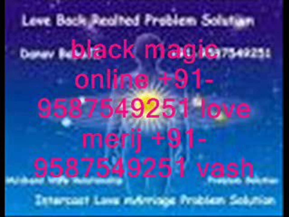 indian vashikaran“ॐ नमः mantra love mantra+91-9587549251“ॐ नमः