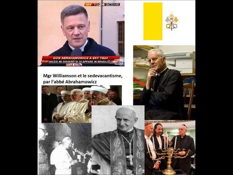 Abbé Abrahamowicz + Mgr Williamson et le sedevacantisme