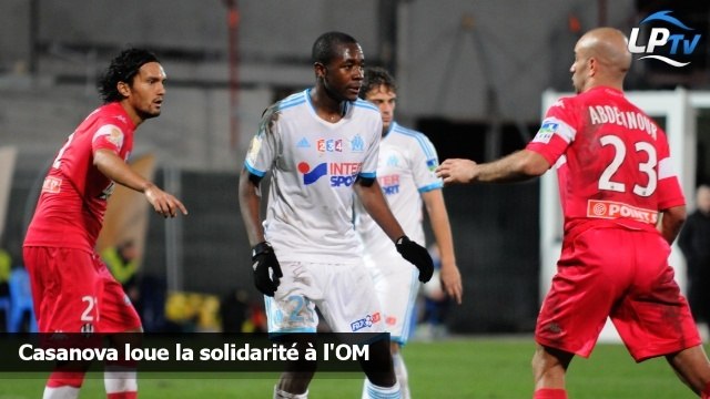 Casanova loue la solidarité à l'OM