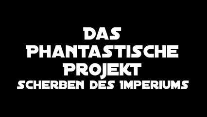 DAS PHANTASTISCHE PROJEKT 2013: SCHERBEN DES IMPERIUMS - Prolog