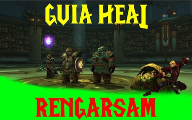 World of Warcraft | Heal Guia | Terreno de Pruebas | Rengarsam (Español)