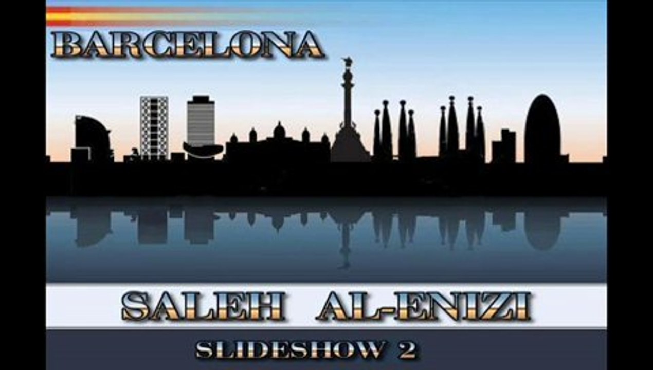 Barcelona - SALEH AL-ENIZI slideshow 2