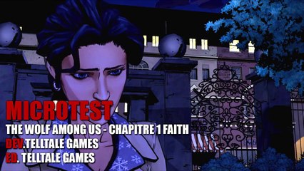 [MicroTest] The Wolf Among Us - Chapitre 1 Faith