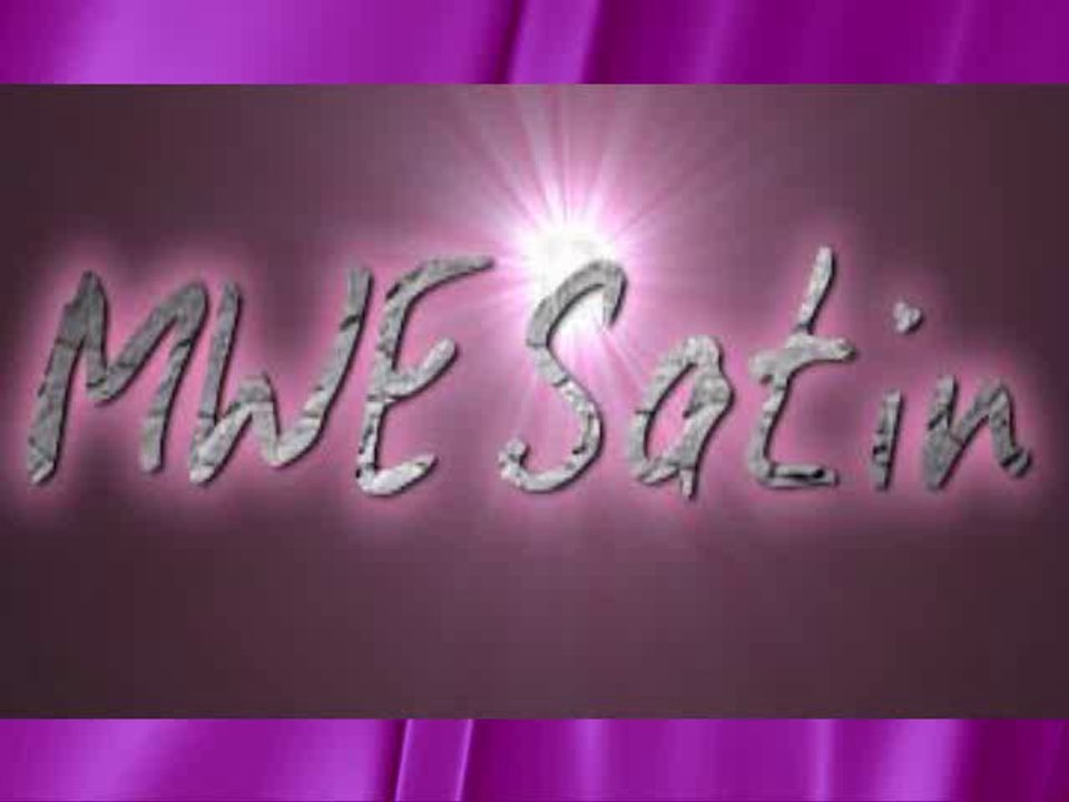 MWE Satin Intro W.I.P.