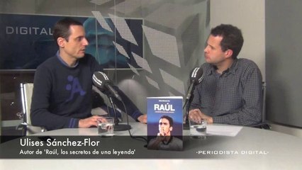 Ulises Sánchez-Flor, autor de 'Raúl, los secretos de una leyenda'