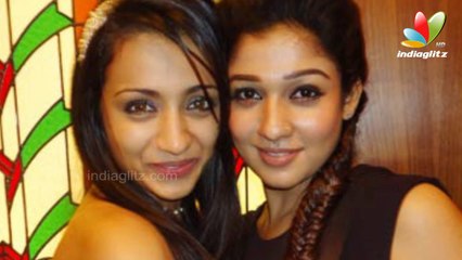 Nayanthara parties hard with Trisha | Hot Tamil Cinema News | Video | Fight