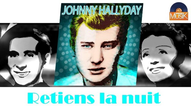 Johnny Hallyday - Retiens la nuit (HD) Officiel Seniors Musik