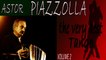 ASTOR PIAZZOLLA - ASTOR PIAZZOLLA: THE VERY BEST TANGO VOLUME 2