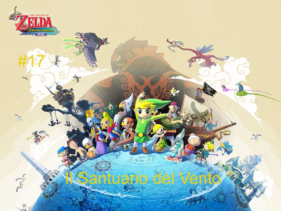 The Wind Waker HD #17 Il Santuario del Vento