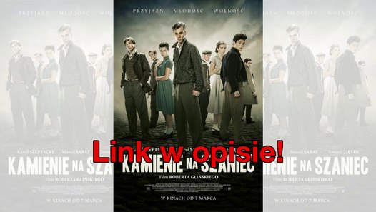 Film Kamienie Na Szaniec Cda Kamienie na szaniec Cały Film Online [Lektor PL] HD - video dailymotion