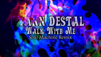 Yann Destal - Walk With Me (Soul Machine Remix)