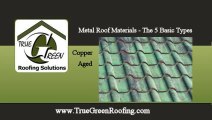 Metal Roof Material 5 Types CALL (775) 225-1590 Carson City NV True Green Roofing