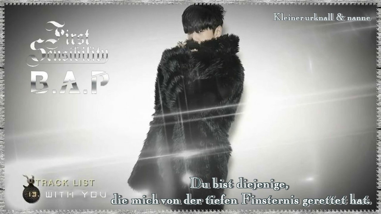 B.A.P - With You  k-pop [german sub] [First Sensibility]