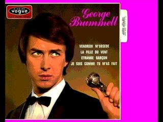 GEORGE BRUMMELL - Vendredi m'obsède