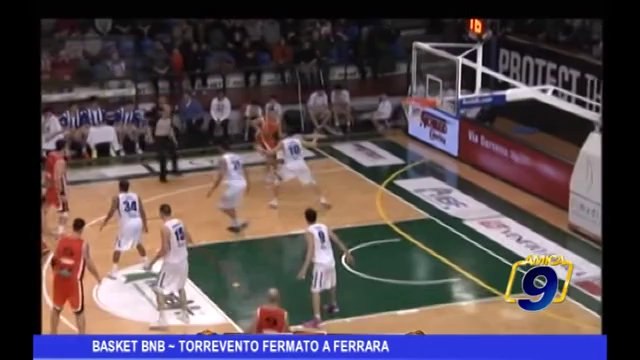 Basket BNB | Torrevento fermato a Ferrara