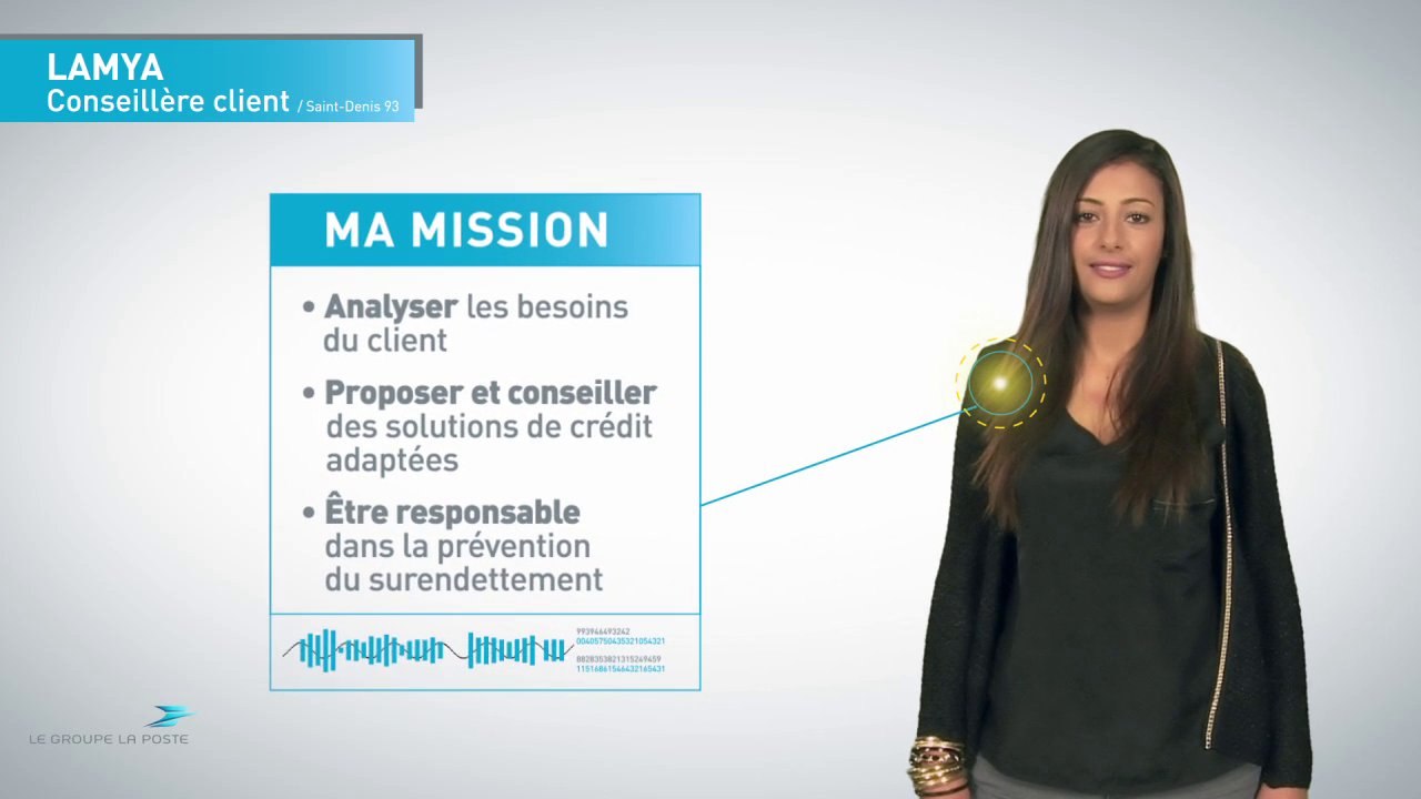 "Bonjour, je suis... " Lamya, conseillère clientèle à La Banque Postale financement