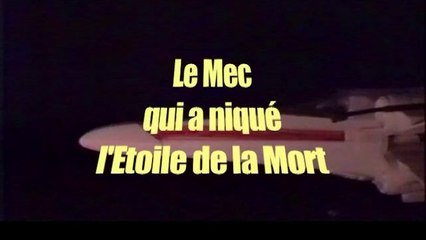 Le Mec qui a n1qué l'Etoile de la Mort