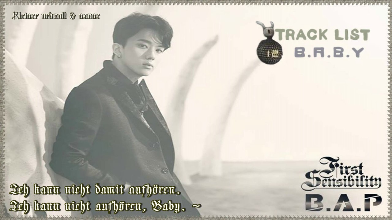 B.A.P - B.A.B.Y.   k-pop [german sub] (First Sensibility)