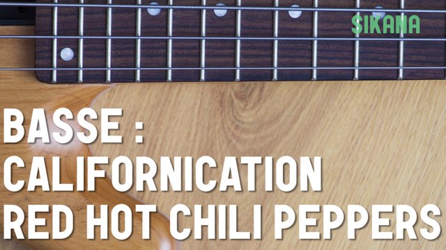 Cours de basse : jouer Californication des Red Hot Chili Peppers
